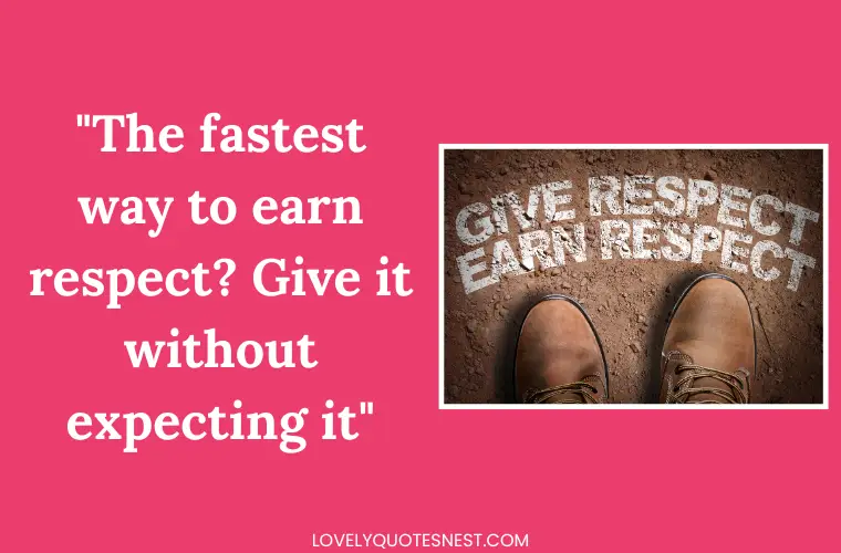Quotes on Giving Respect to Earn It Back