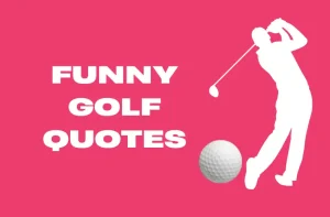 50+ Golf Quotes That Inspire, Motivate & Make You Laugh