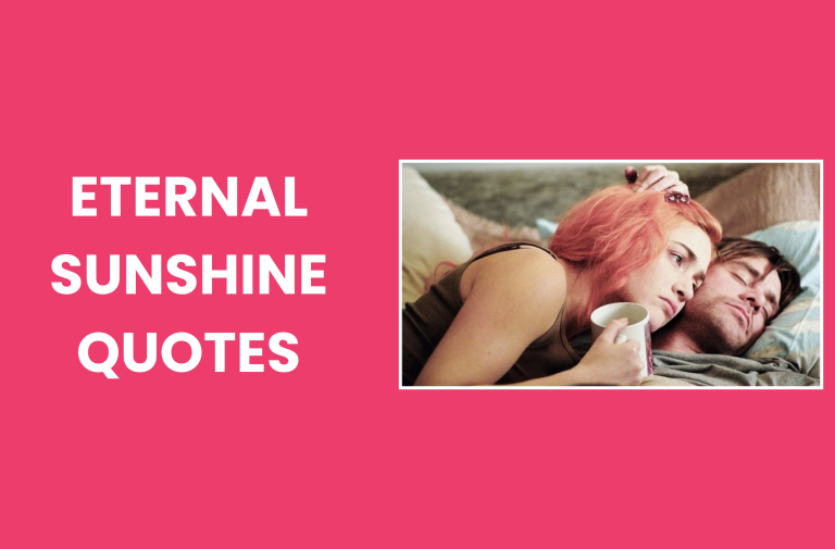 200+ Eternal Sunshine Quotes That Spark Love & Reflection