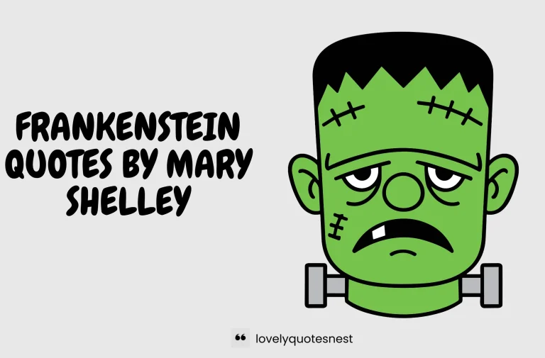 Found The Best Frankenstein Quotes By Mary Shelley