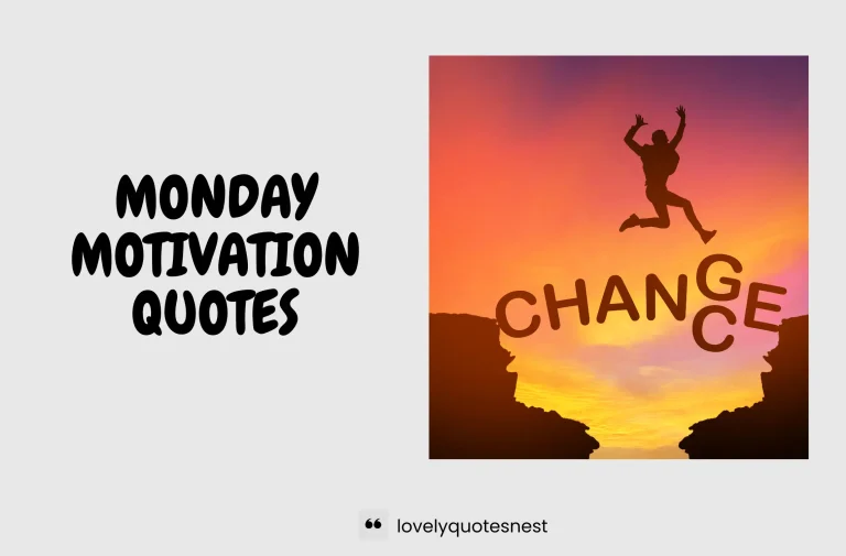 Remarkable monday motivation quotes that boost you